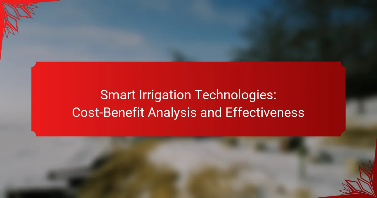 Smart Irrigation Technologies: Cost-Benefit Analysis and Effectiveness