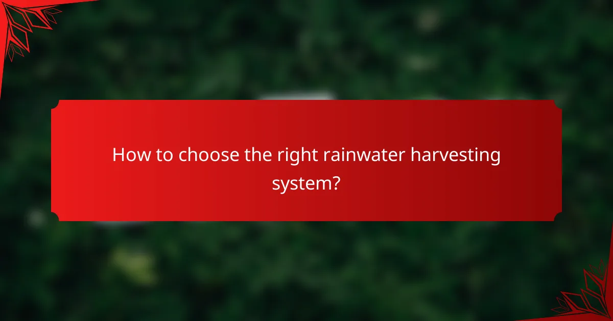 How to choose the right rainwater harvesting system?