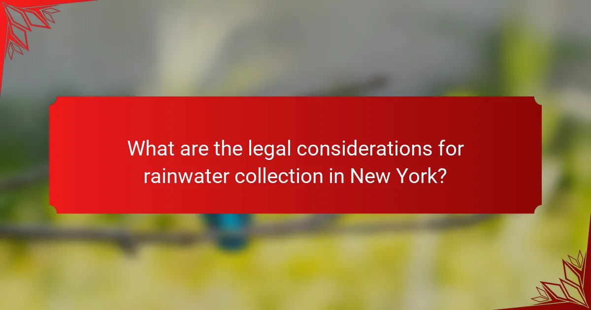 What are the legal considerations for rainwater collection in New York?